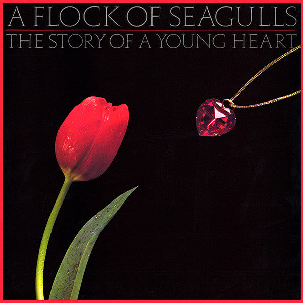The Story Of A Young Heart by A Flock Of Seagulls