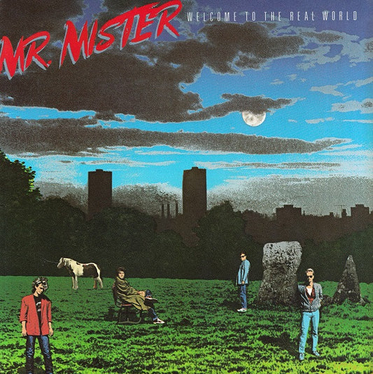 Welcome To The Real World by Mr. Mister