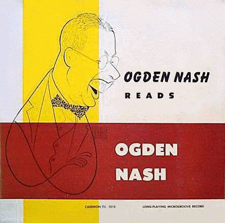 Ogden Nash Reads Ogden Nash by Ogden Nash