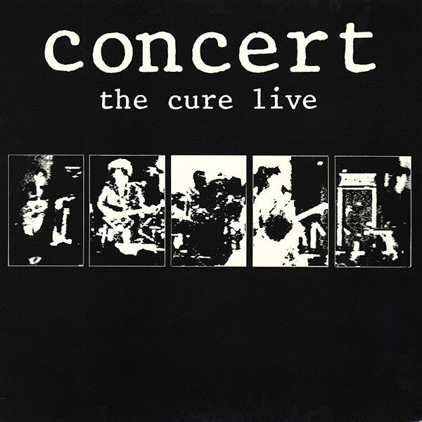 Concert (The Cure Live) by The Cure