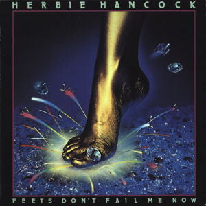 Feets Don't Fail Me Now by Herbie Hancock
