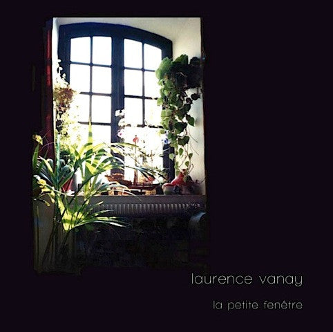 La Petite Fenêtre by Laurence Vanay