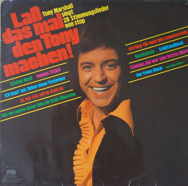Laß Das Mal Den Tony Machen - Tony Marshall Singt 28 Stimmungslieder Non Stop by Tony Marshall