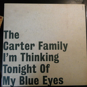 I'm Thinking Tonight Of My Blue Eyes by The Carter Family