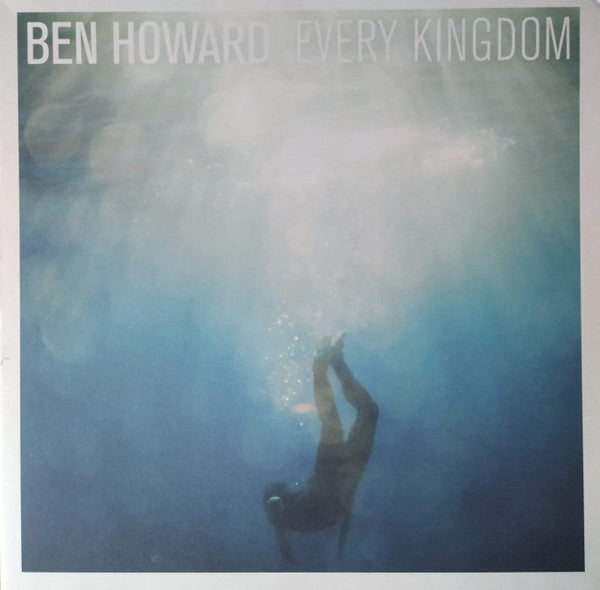 Every Kingdom by Ben Howard