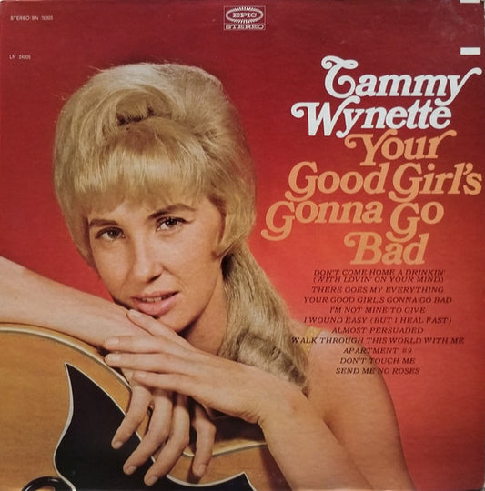 Your Good Girl's Gonna Go Bad by Tammy Wynette