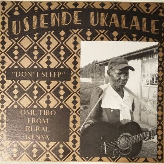 Usiende Ukalale (Don't Sleep): Omutibo From Rural Kenya by Various