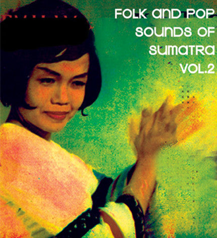 Folk And Pop Sounds Of Sumatra Vol.2 by Various