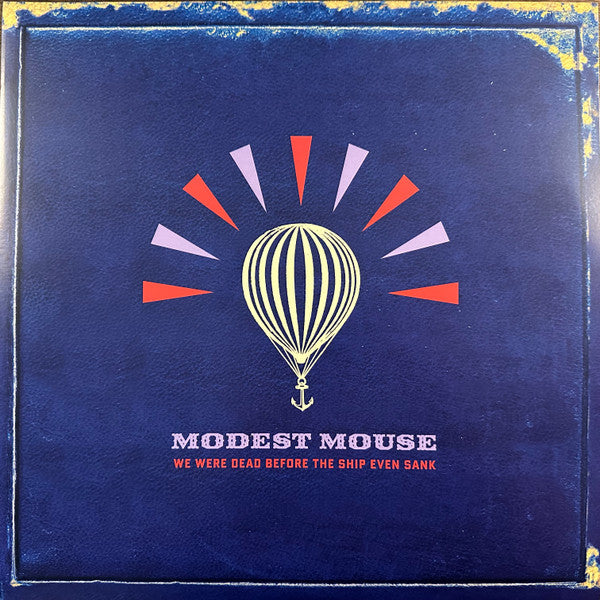 We Were Dead Before The Ship Even Sank by Modest Mouse