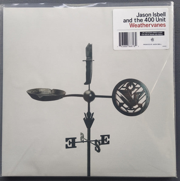 Weathervanes by Jason Isbell And The 400 Unit