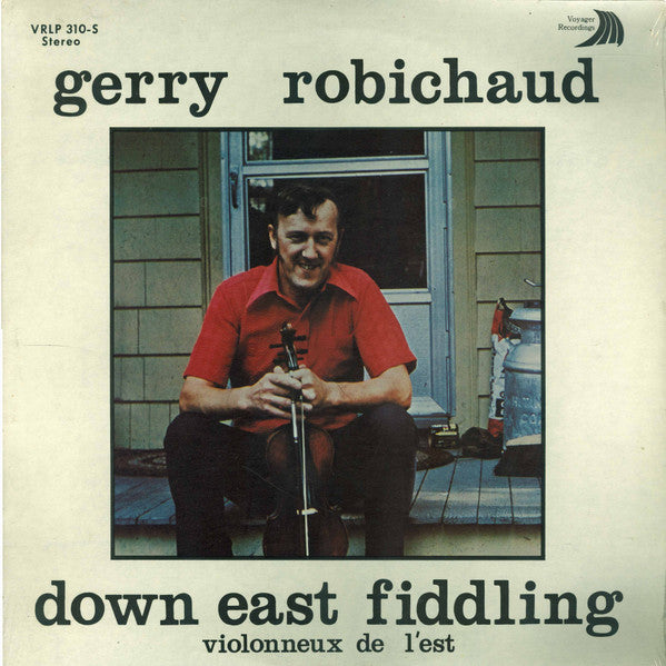 Down East Fiddling by Gerry Robichaud
