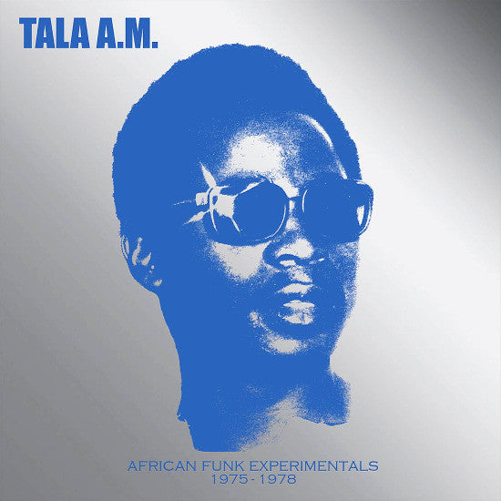 African Funk Experimentals 1975 - 1978 by Tala André Marie