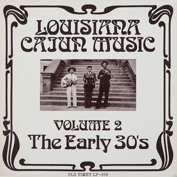 Louisiana Cajun Music Volume 2 - The Early 30's by Various
