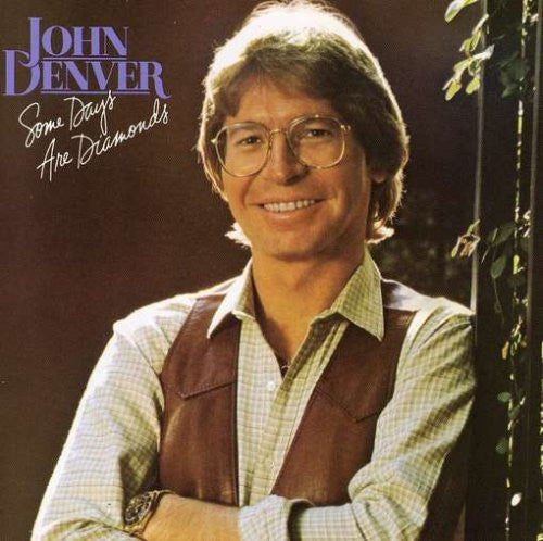 Some Days Are Diamonds by John Denver