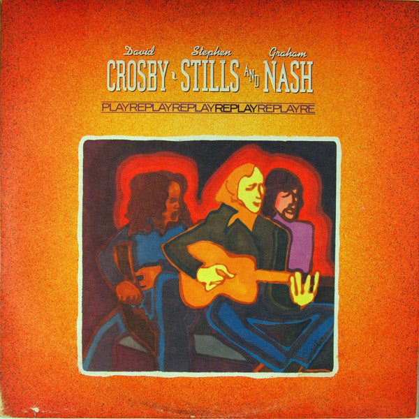 Replay by Crosby, Stills & Nash