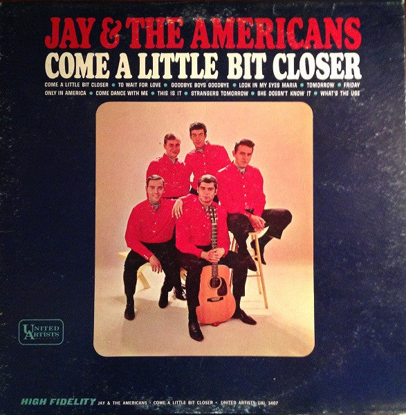 Come A Little Bit Closer by Jay & The Americans