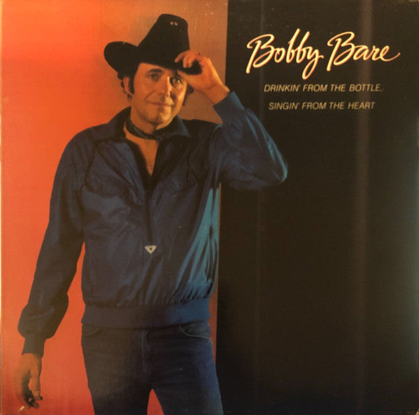 Drinkin' From The Bottle, Singin' From The Heart by Bobby Bare
