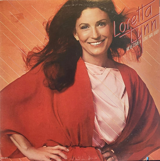 We've Come A Long Way, Baby by Loretta Lynn