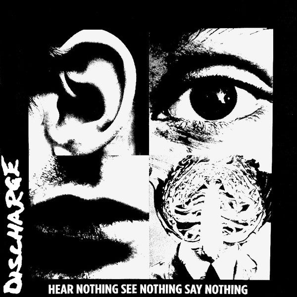 Hear Nothing See Nothing Say Nothing by Discharge