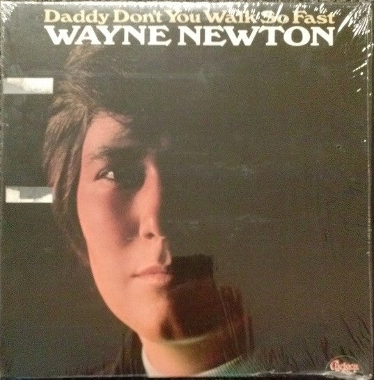 Daddy Don't You Walk So Fast by Wayne Newton
