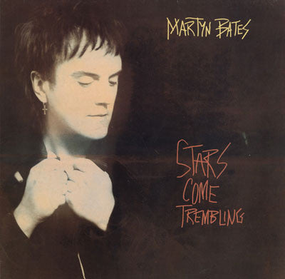 Stars Come Trembling by Martyn Bates