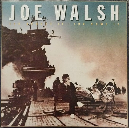 You Bought It - You Name It by Joe Walsh