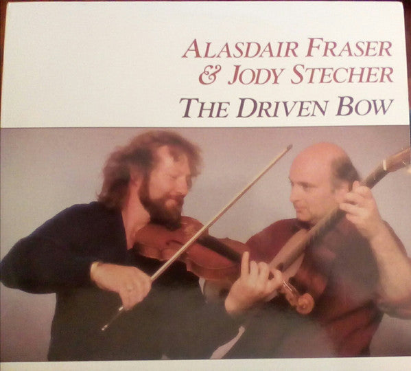 The Driven Bow by Alasdair Fraser