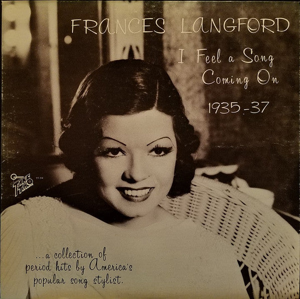 I Feel A Song Coming On 1935-37 by Frances Langford