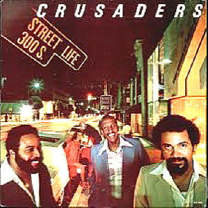 Street Life by The Crusaders