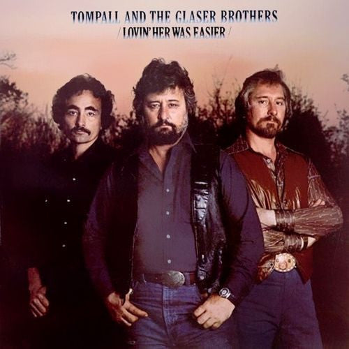 Lovin' Her Was Easier by Tompall Glaser & The Glaser Brothers