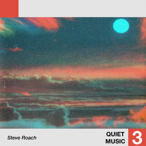 Quiet Music 3 by Steve Roach