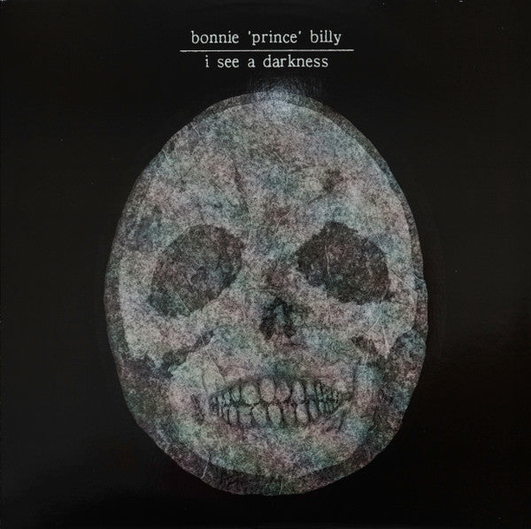 I See A Darkness by Bonnie "Prince" Billy