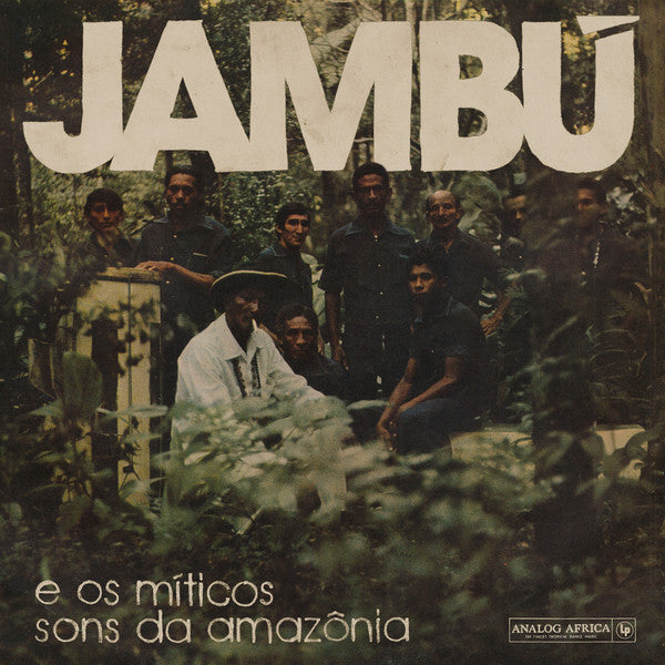 Jambú E Os Míticos Sons Da Amazônia by Various