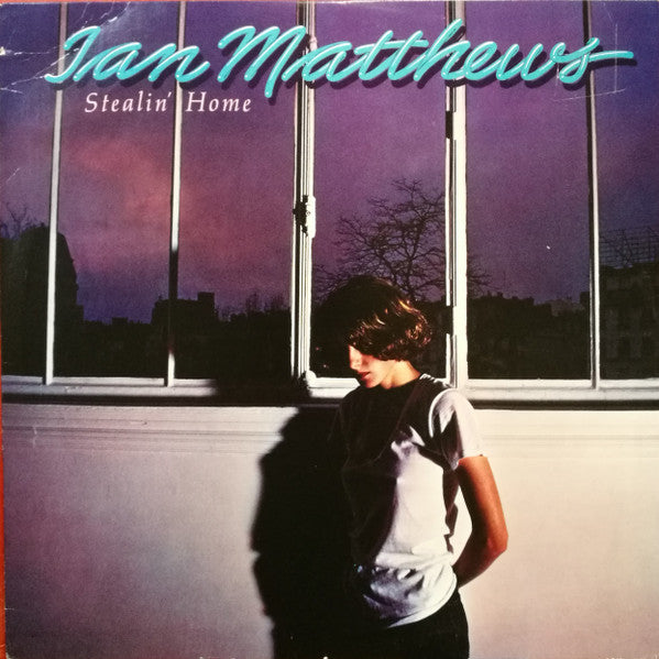 Stealin' Home by Iain Matthews