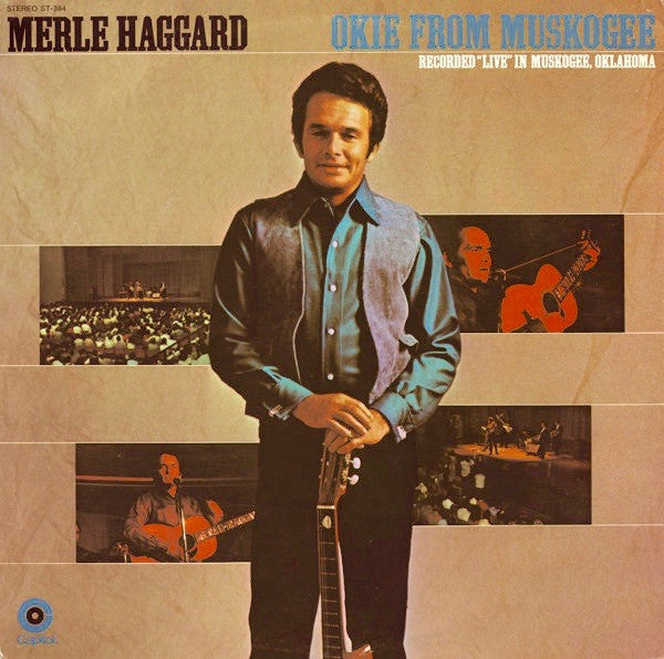 Okie From Muskogee (Recorded "Live" In Muskogee, Oklahoma) by Merle Haggard
