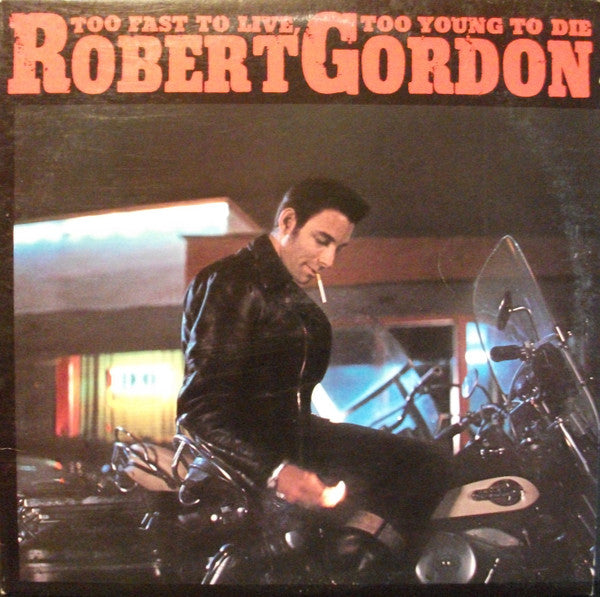 Too Fast To Live, Too Young To Die by Robert Gordon (2)