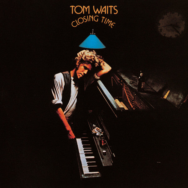 Closing Time by Tom Waits