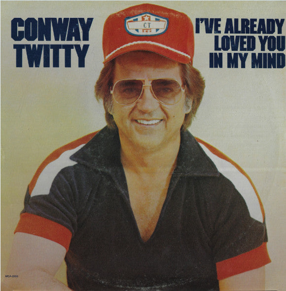 I've Already Loved You In My Mind by Conway Twitty