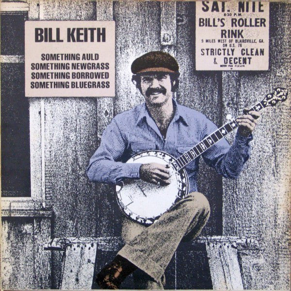 Something Auld, Something Newgrass, Something Borrowed, Something Bluegrass by Bill Keith