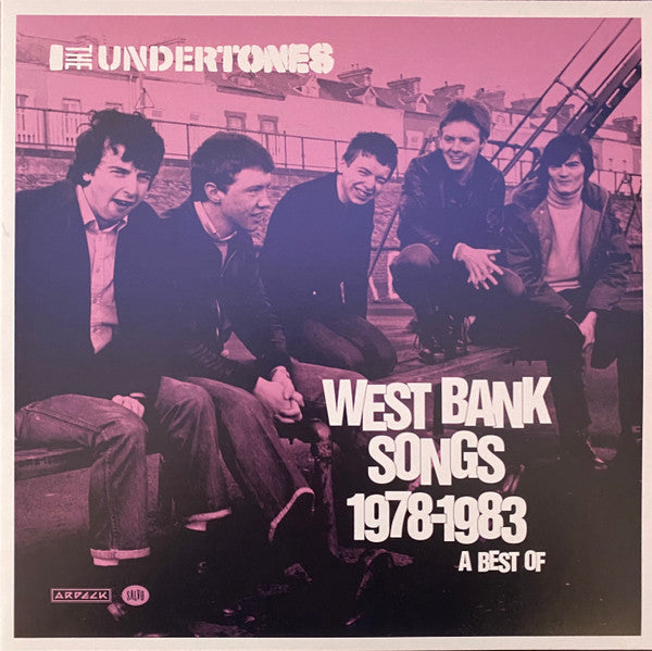 West Bank Songs 1978-1983 (A Best Of) by The Undertones