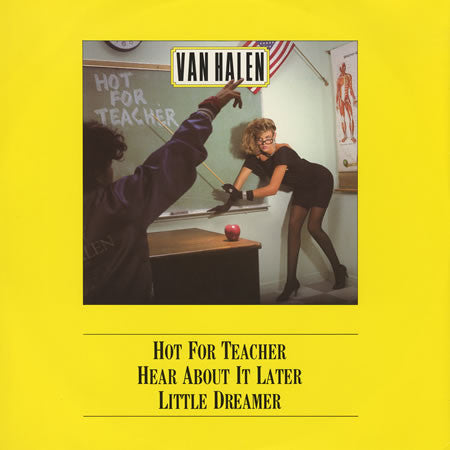 Hot For Teacher by Van Halen
