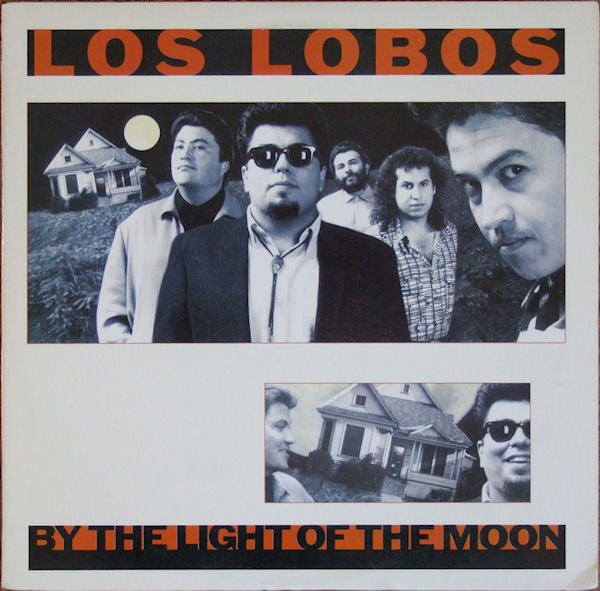 By The Light Of The Moon by Los Lobos