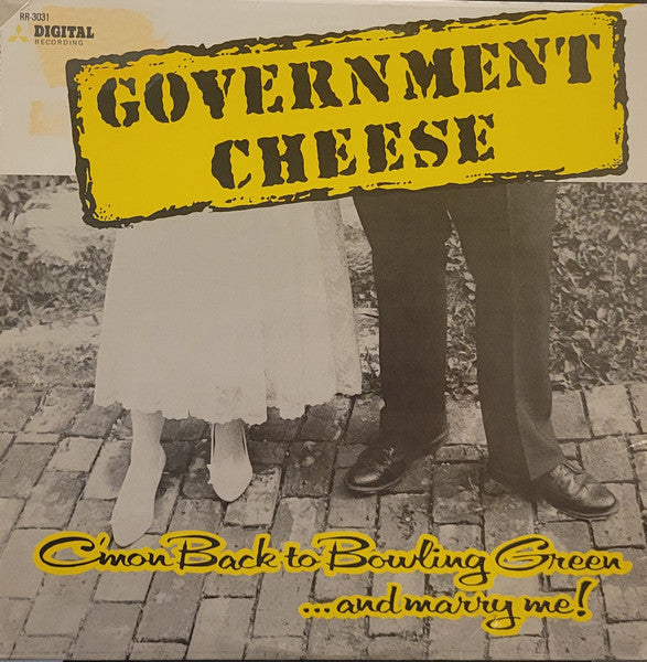 C'mon Back To Bowling Green ... And Marry Me by Government Cheese