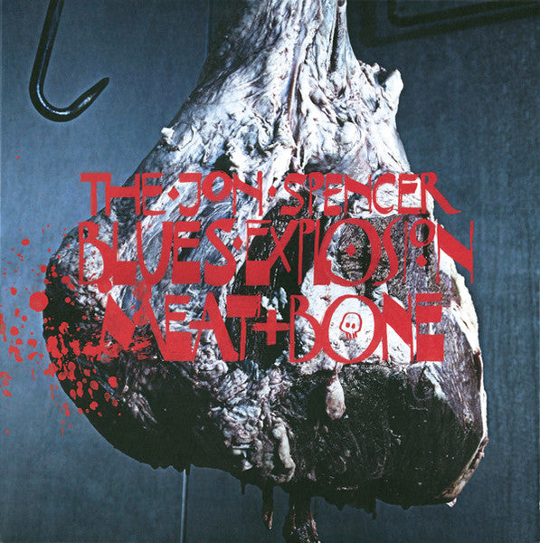 Meat And Bone by The Jon Spencer Blues Explosion