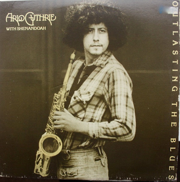 Outlasting The Blues by Arlo Guthrie