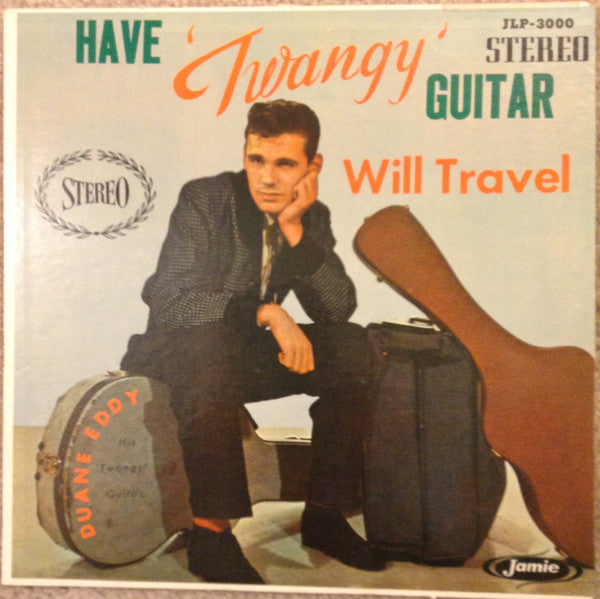 Have 'Twangy' Guitar Will Travel by Duane Eddy