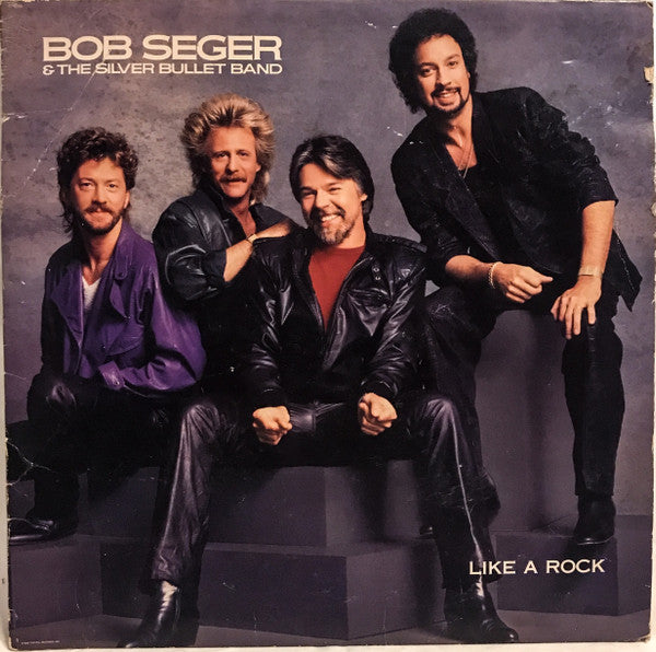 Like A Rock by Bob Seger And The Silver Bullet Band