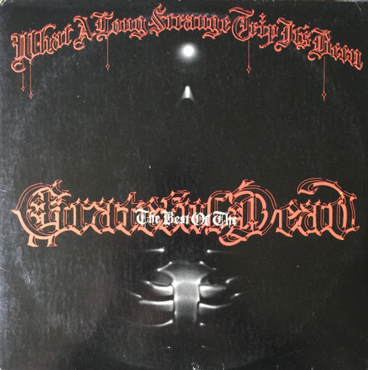 What A Long Strange Trip It's Been: The Best Of The Grateful Dead by The Grateful Dead