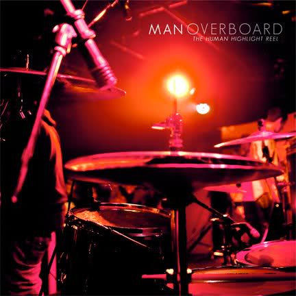 The Human Highlight Reel by Man Overboard