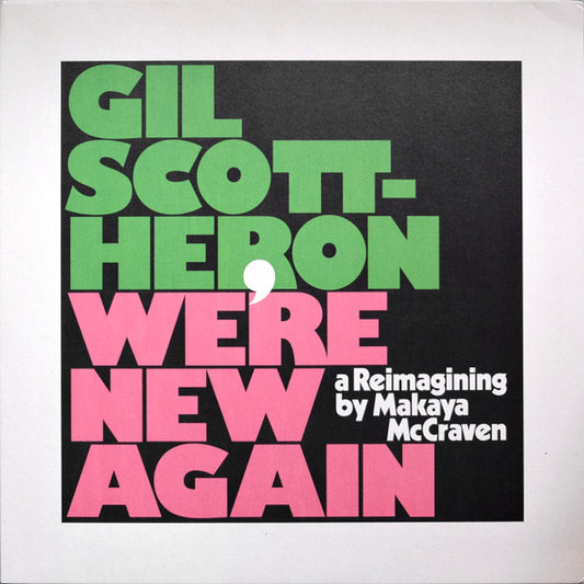 We're New Again (A Reimagining By Makaya McCraven) by Gil Scott-Heron
